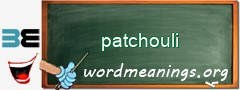 WordMeaning blackboard for patchouli